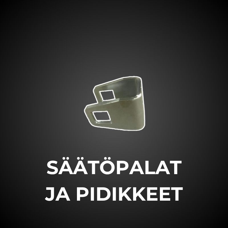 Säätöpalat ja pidikkeet